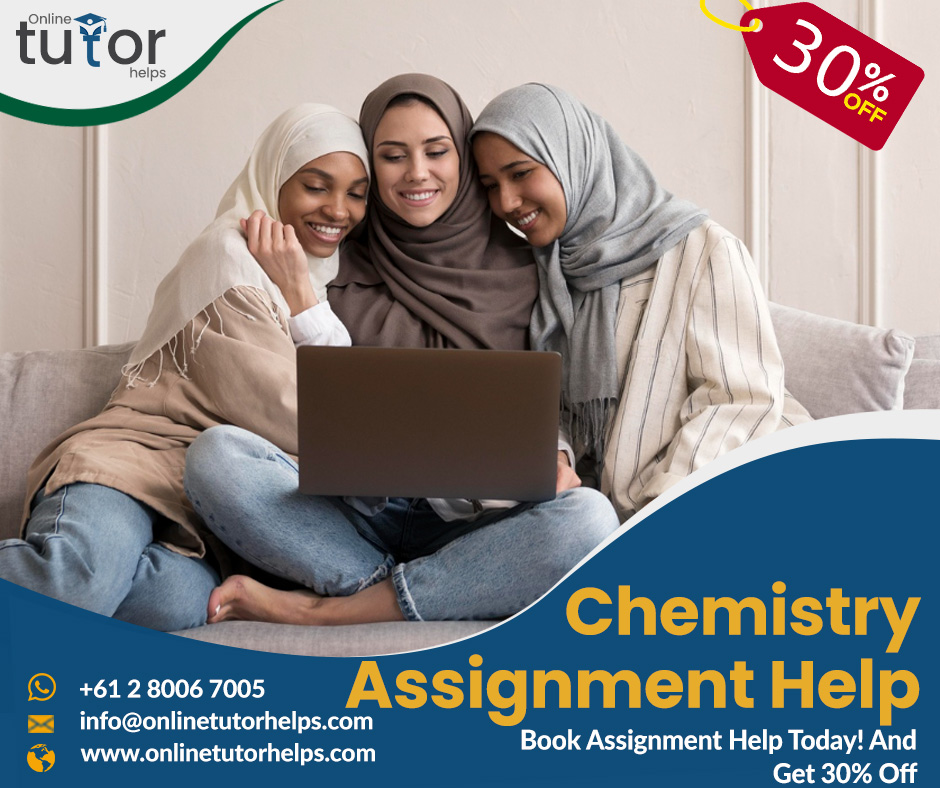 We Are Going To Offer You Different Kinds Of Chemistry Writing Services – Best Assignment Help Service Provider