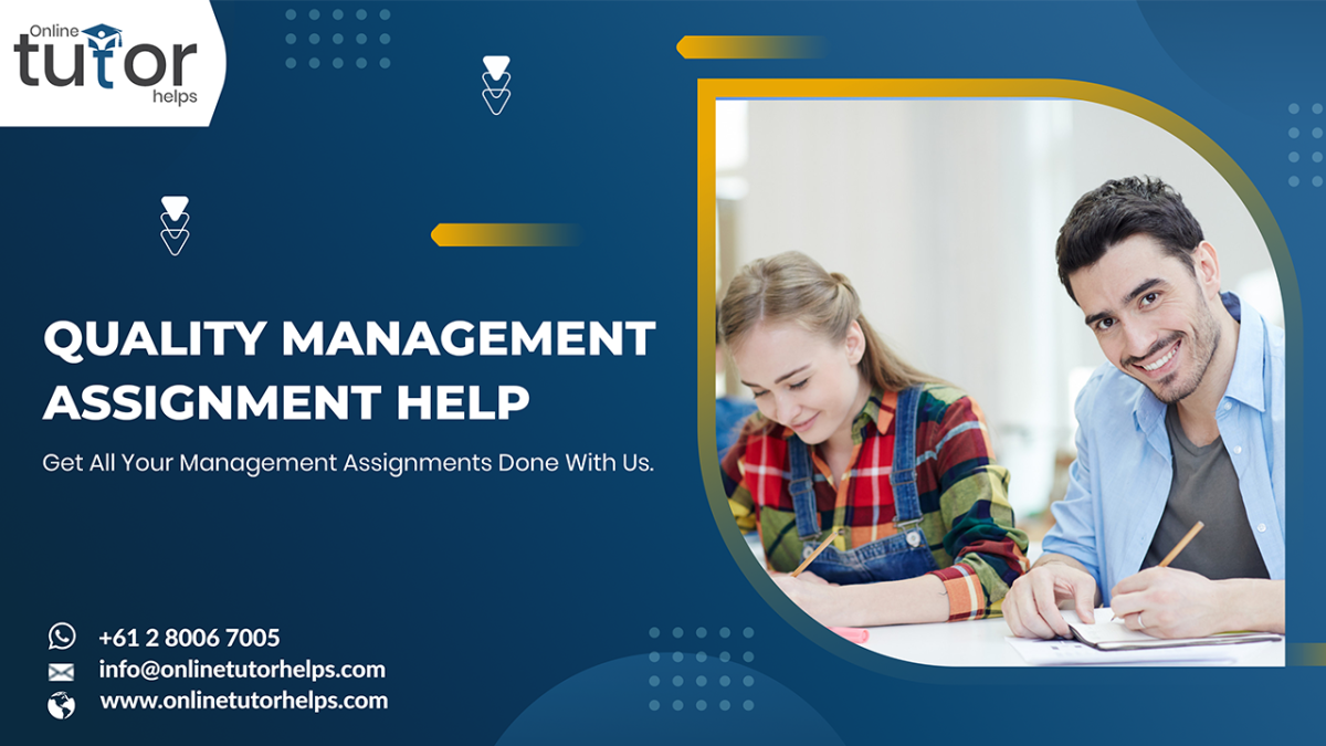 Best Quality Management Assignment Help – Best Assignment Help Service Provider