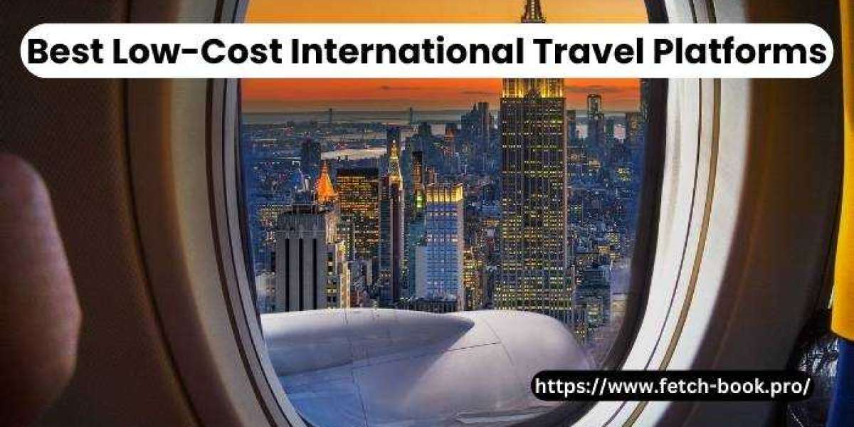 Best Low-Cost International Travel Platforms