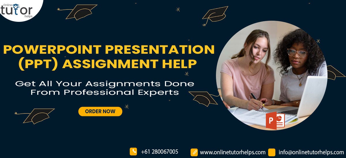 Want to take PowerPoint Assignment Help? Then just take from us!! | by Sophia Bryn | Jul, 2023 | Medium
