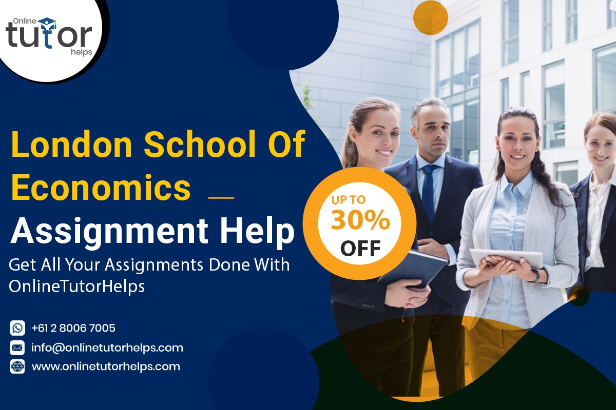 London School of Economics Assignment Help  – Best Assignment Help Service Provider