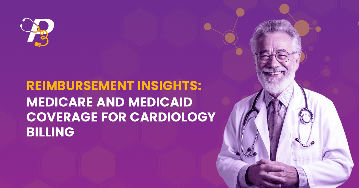 Reimbursement Insights: Medicare and Medicaid Coverage for Cardiology Billing