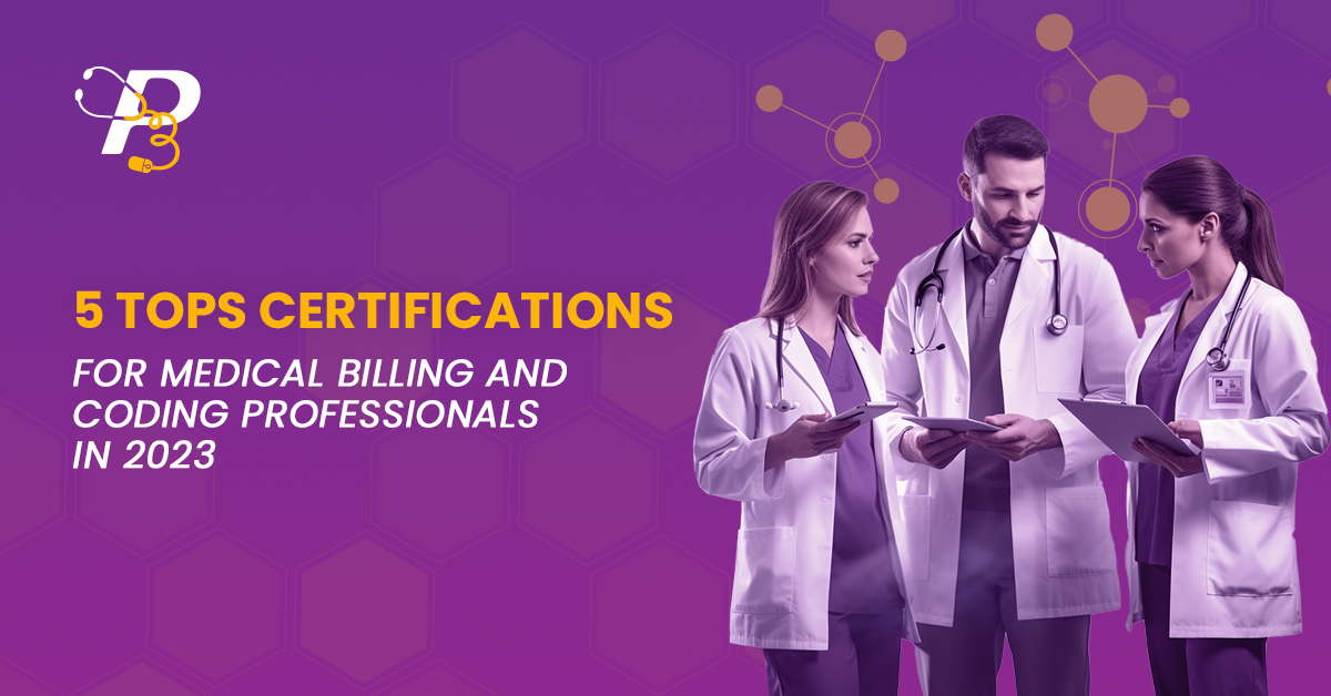 5 Tops Certifications for Medical Billing and Coding Professionals in 2023