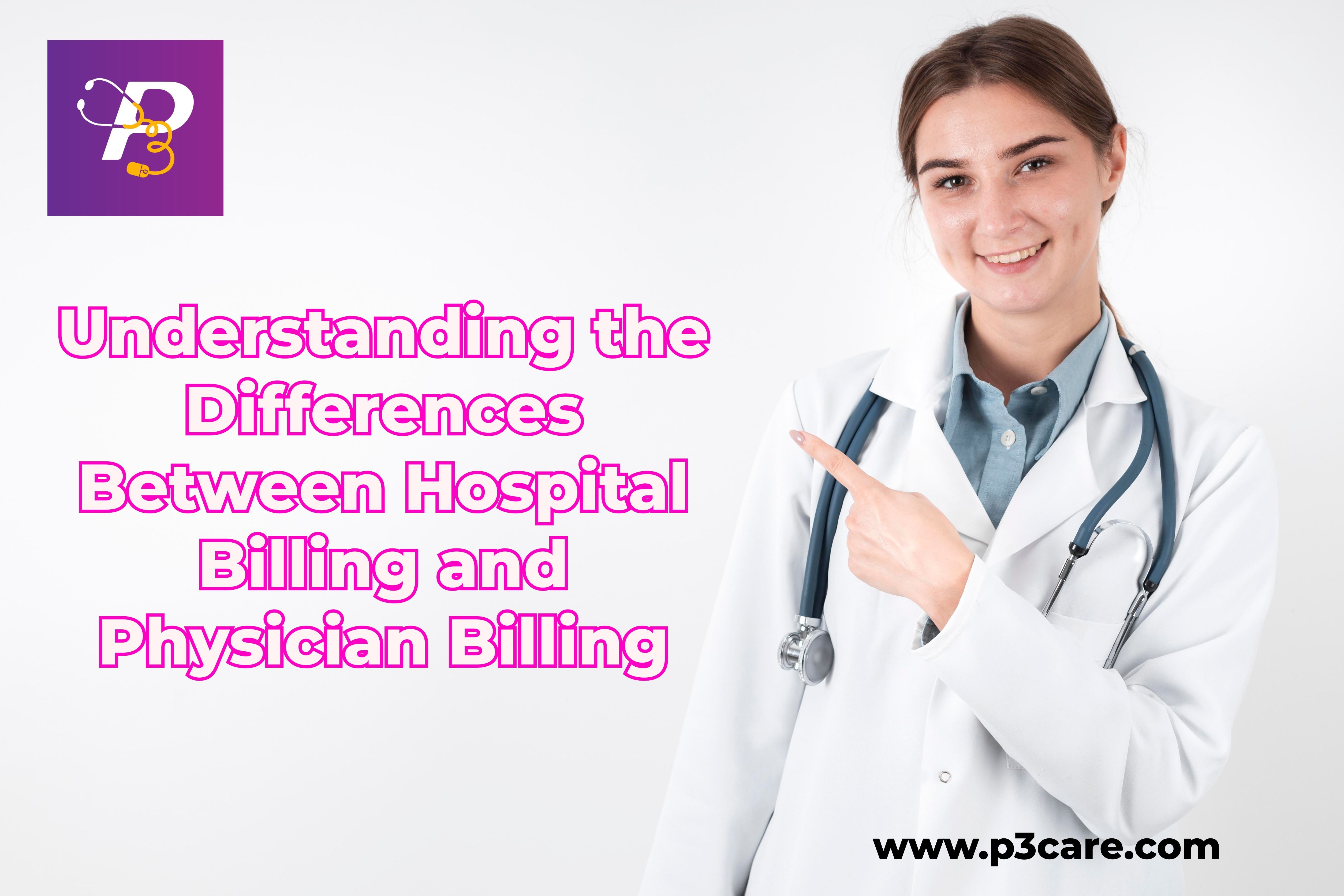 Understanding the Differences Between Hospital Billing and Physician Billing – Telegraph