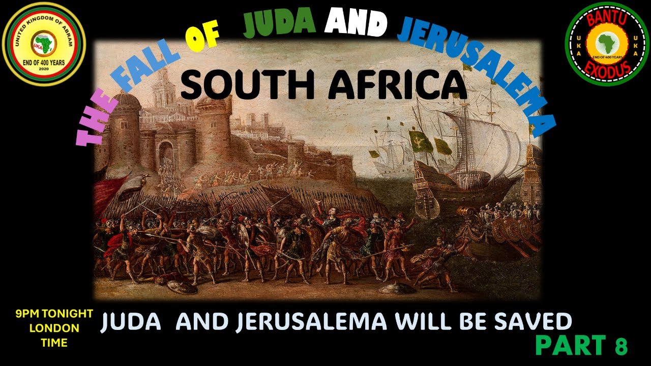 AFRICA IS THE HOLY LAND || THE FALL OF JUDA AND JERUSALEMA - PART 8 - YouTube