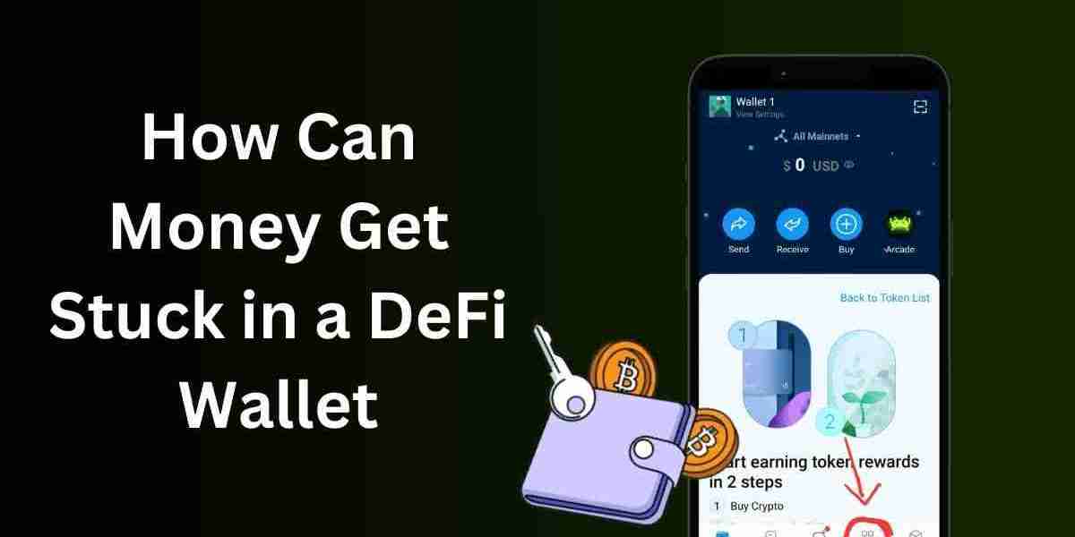 How Can Money Get Stuck in a DeFi Wallet?