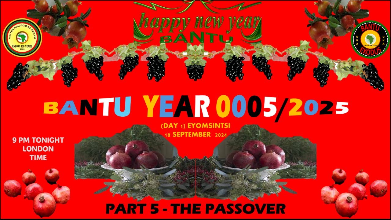 AFRICA IS THE HOLY LAND || THE BANTU NEW YEAR 0005/2025 - PART 5 - THE PASSOVER - YouTube