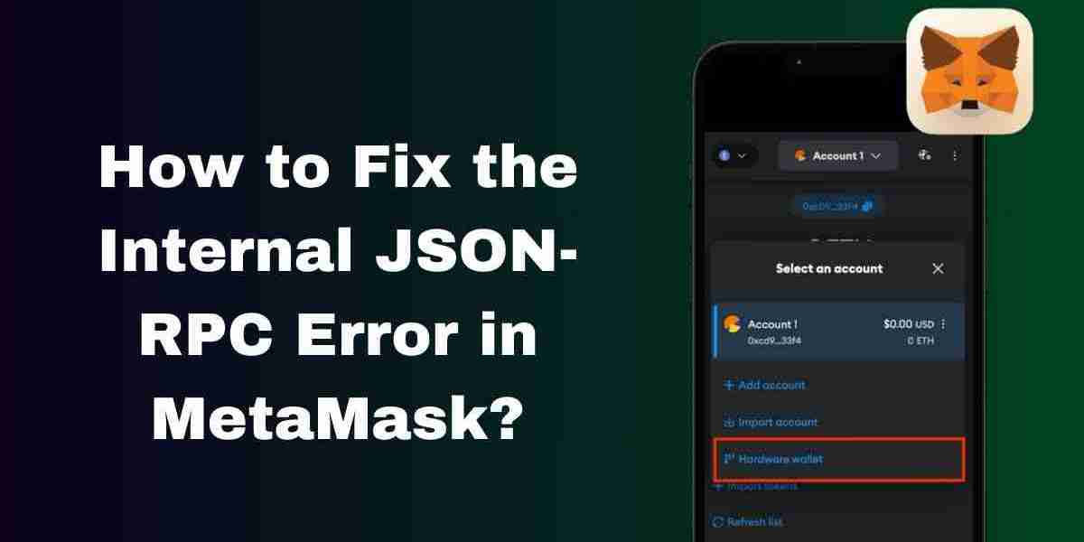 How to Fix the Internal JSON-RPC Error in MetaMask?