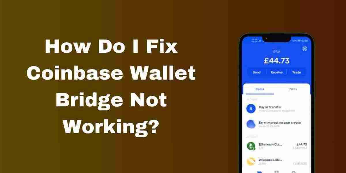 How Do I Fix Coinbase Wallet Bridge Not Working?