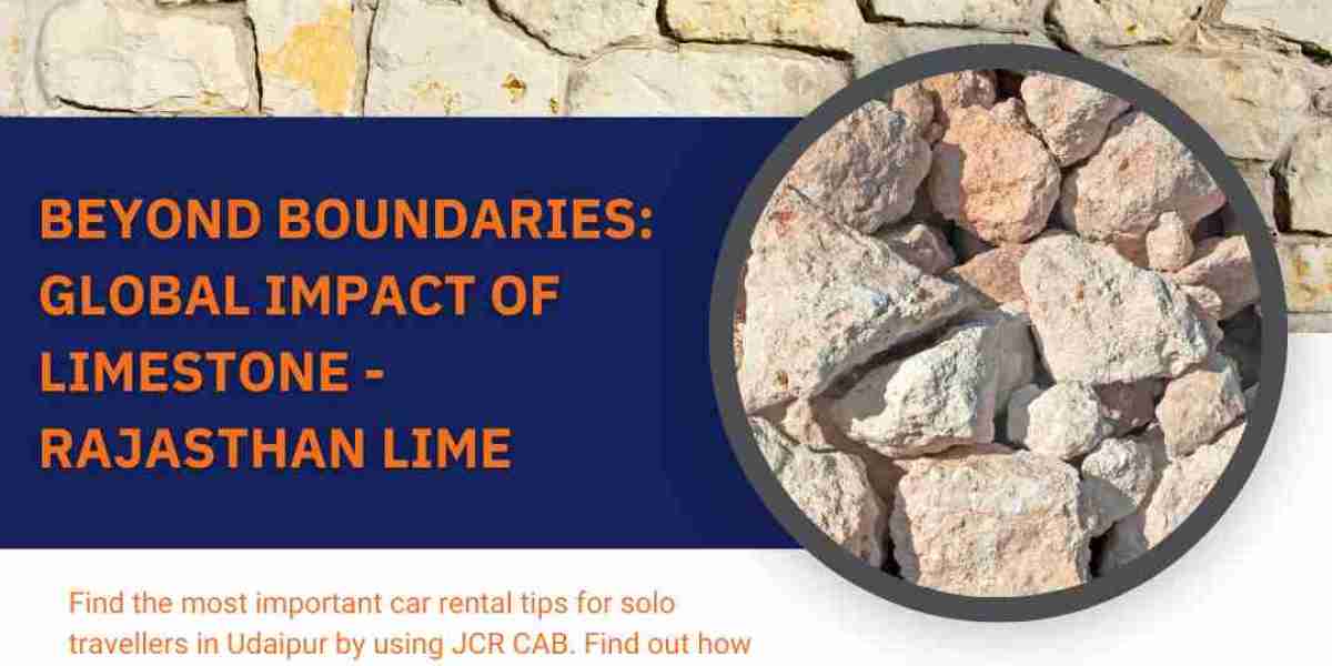 Beyond Boundaries: Global Impact of Limestone - Rajasthan Lime