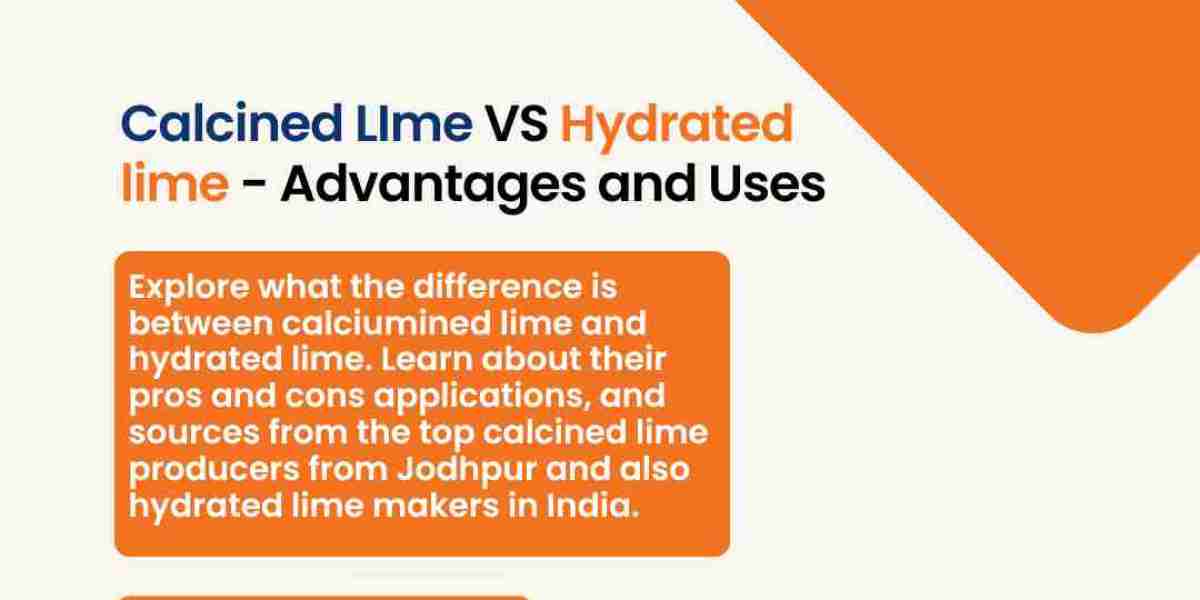 Calcined LIme VS Hydrated lime - Advantages and Uses