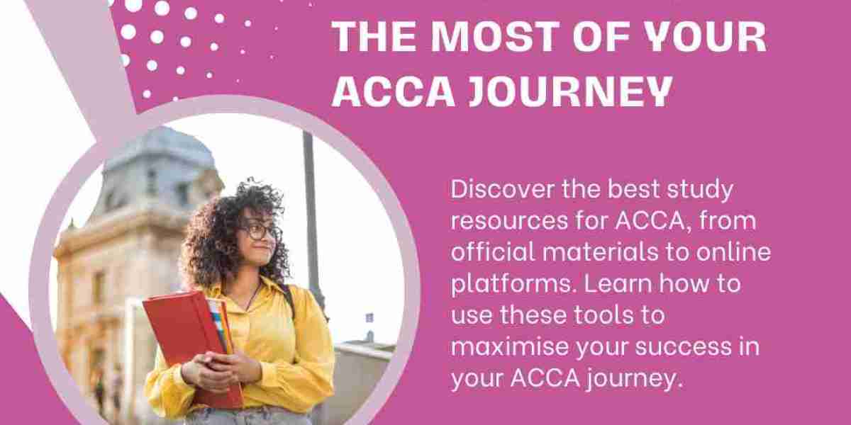 Best Study Resources for ACCA: How to Make the Most of Your ACCA Journey