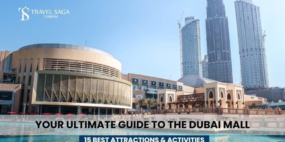 Your Ultimate Guide to The Dubai Mall – 15 Best Attractions & Activities