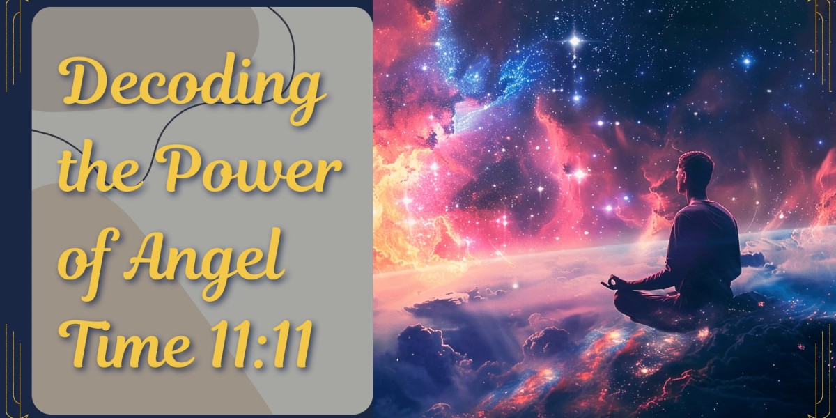 Whispers Of The Universe: Decoding The Power Of Angel Time 1111