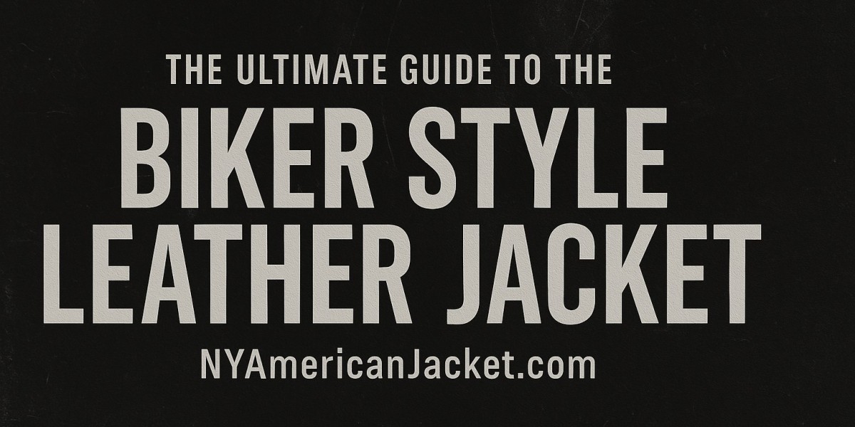 The Ultimate Guide to the Biker Style Leather Jacket