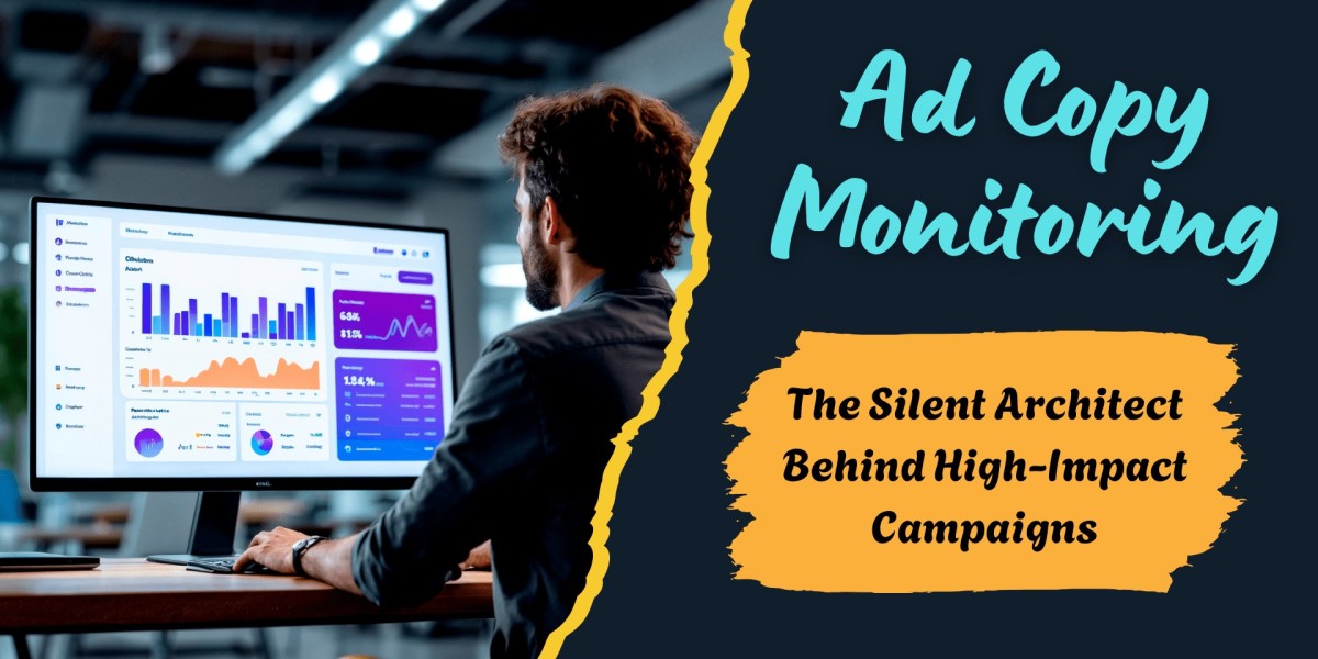 Ad Copy Monitoring: The Silent Architect Behind High-Impact Campaigns