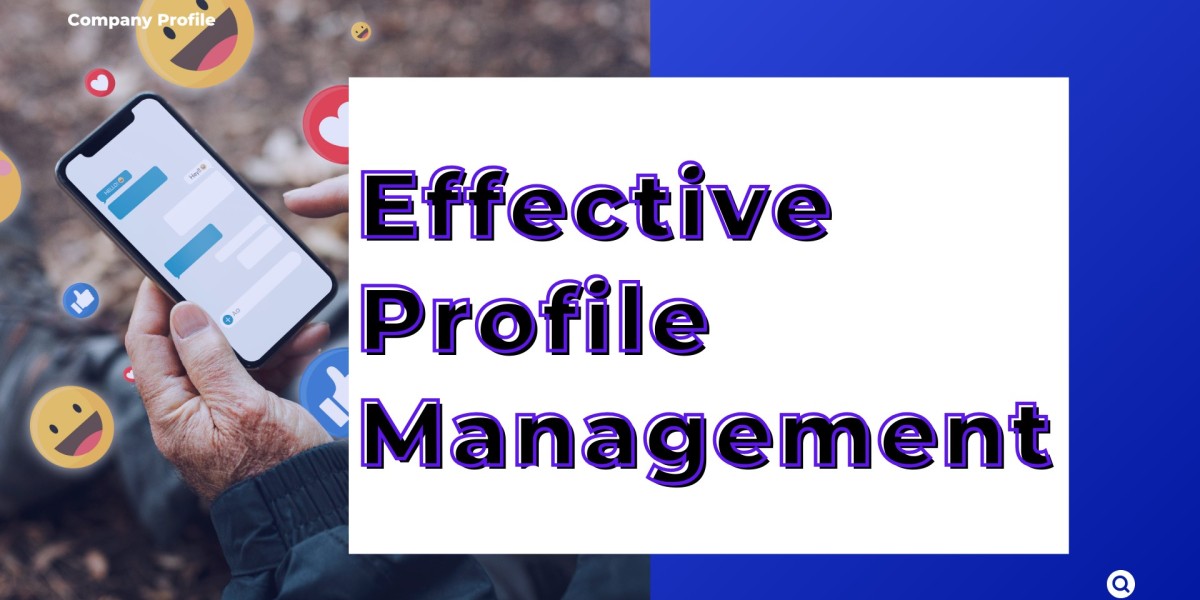 How Can Effective Profile Management Transform Your Digital Experience?