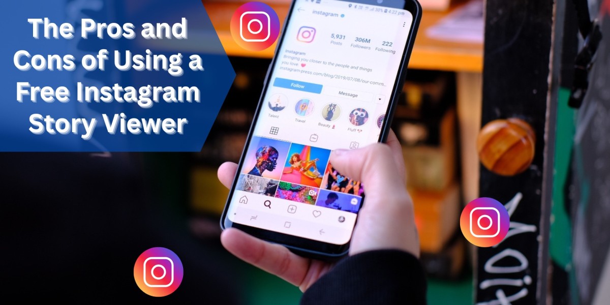 The Pros and Cons of Using a Free Instagram Story Viewer