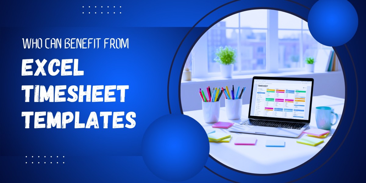Who Can Benefit From Excel Timesheet Template?