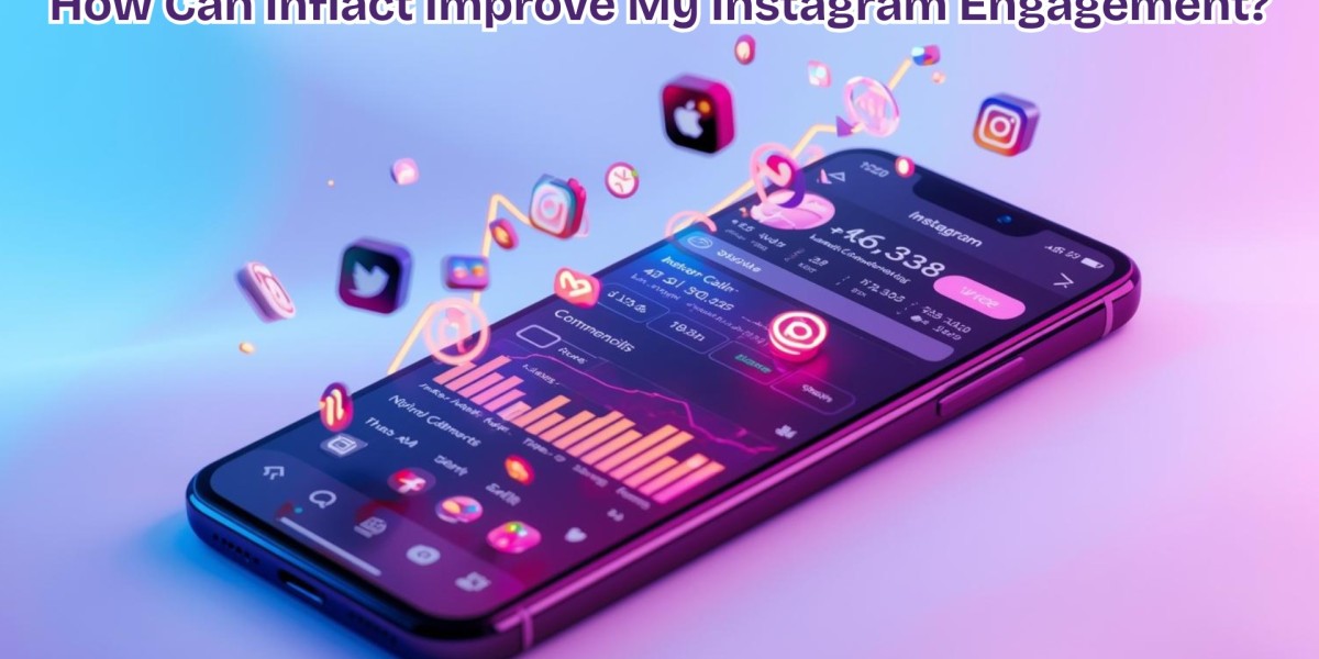 How Can Inflact Improve My Instagram Engagement?