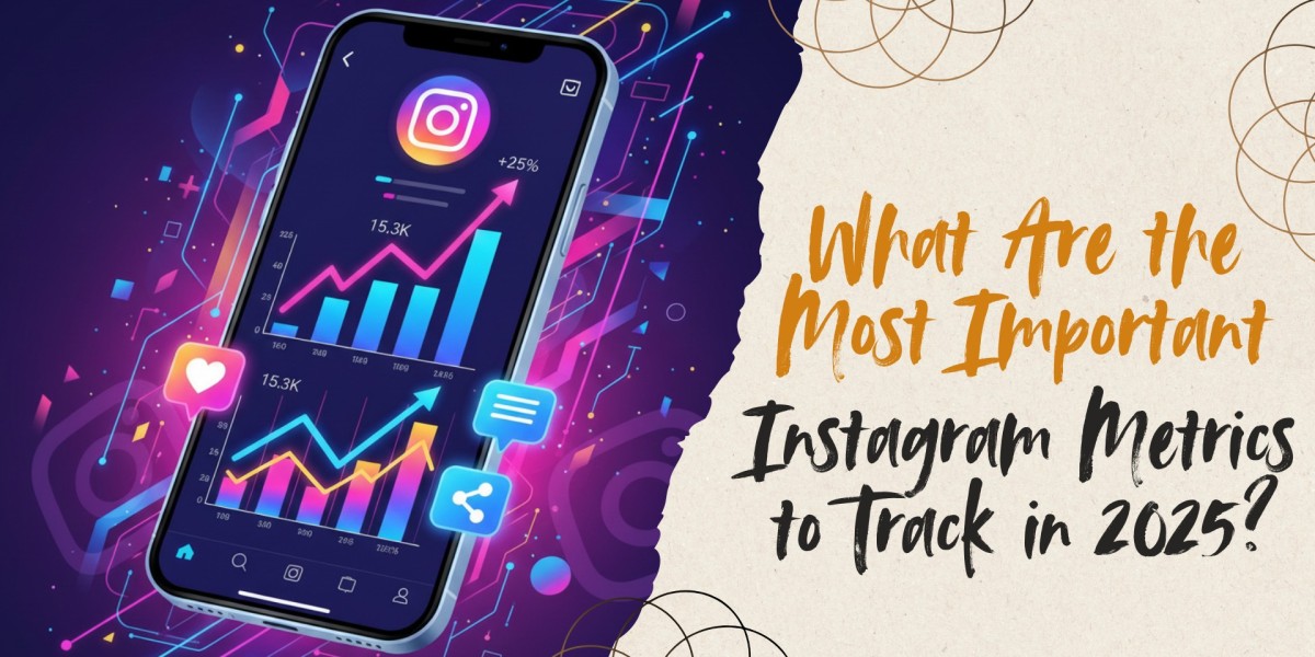 What Are the Most Important Instagram Metrics to Track in 2025?