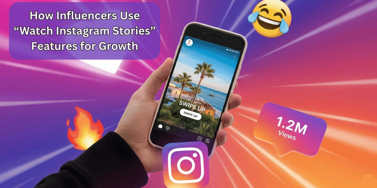 How Influencers Use “Watch Instagram Stories” Features for Growth