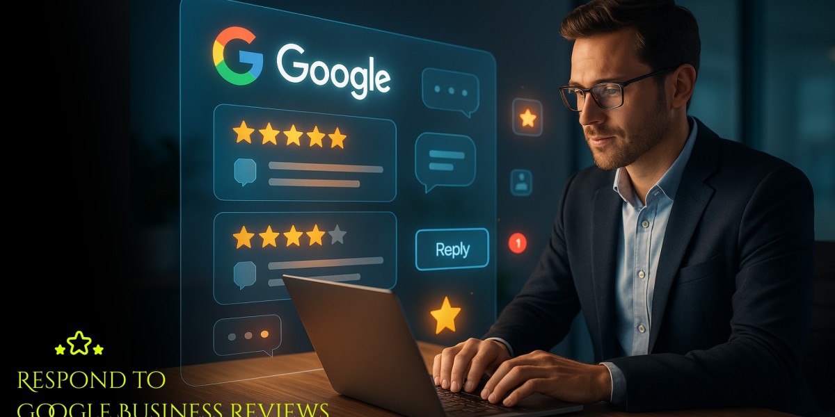 How Should You Respond to Google Business Reviews Effectively?
