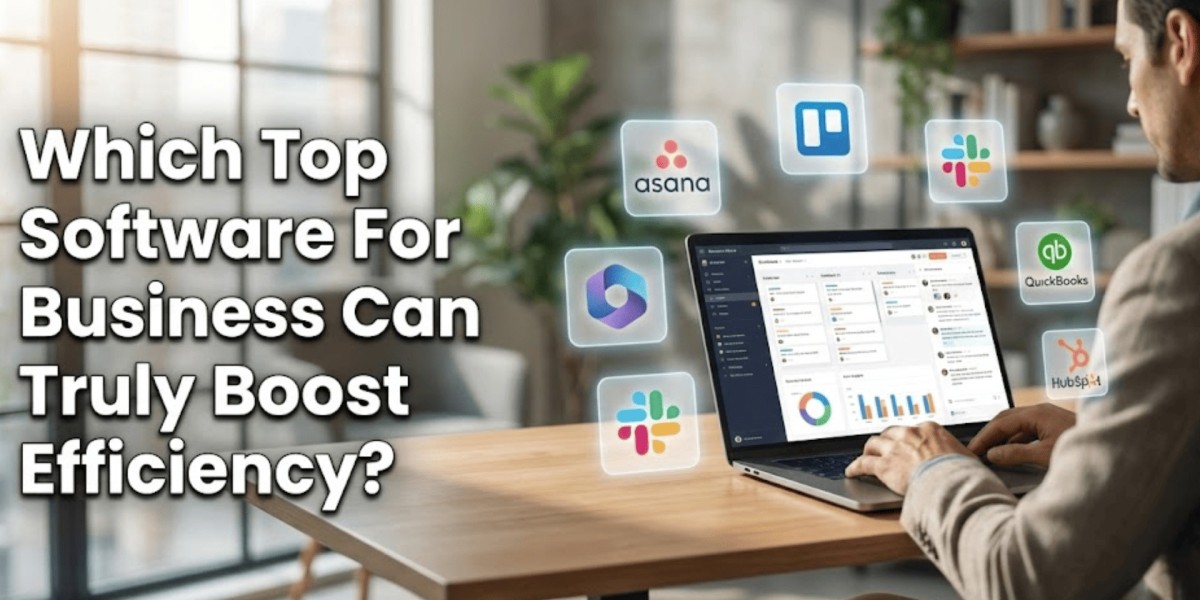 Which Top Software For Business Can Truly Boost Efficiency?