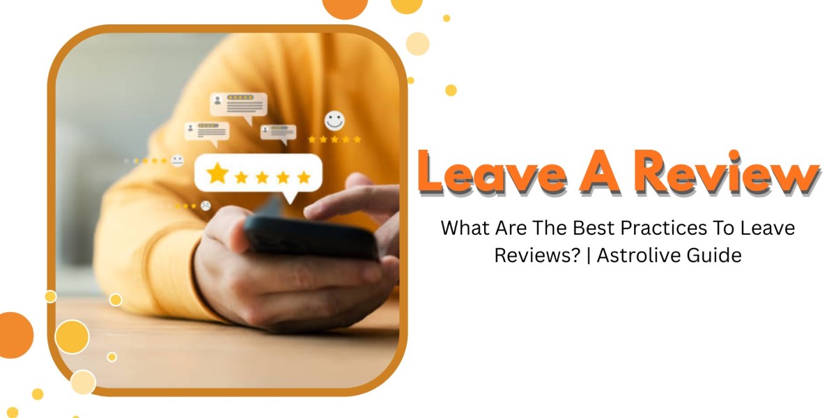What Are The Best Practices To Leave Reviews? | InstantBizReview Guide