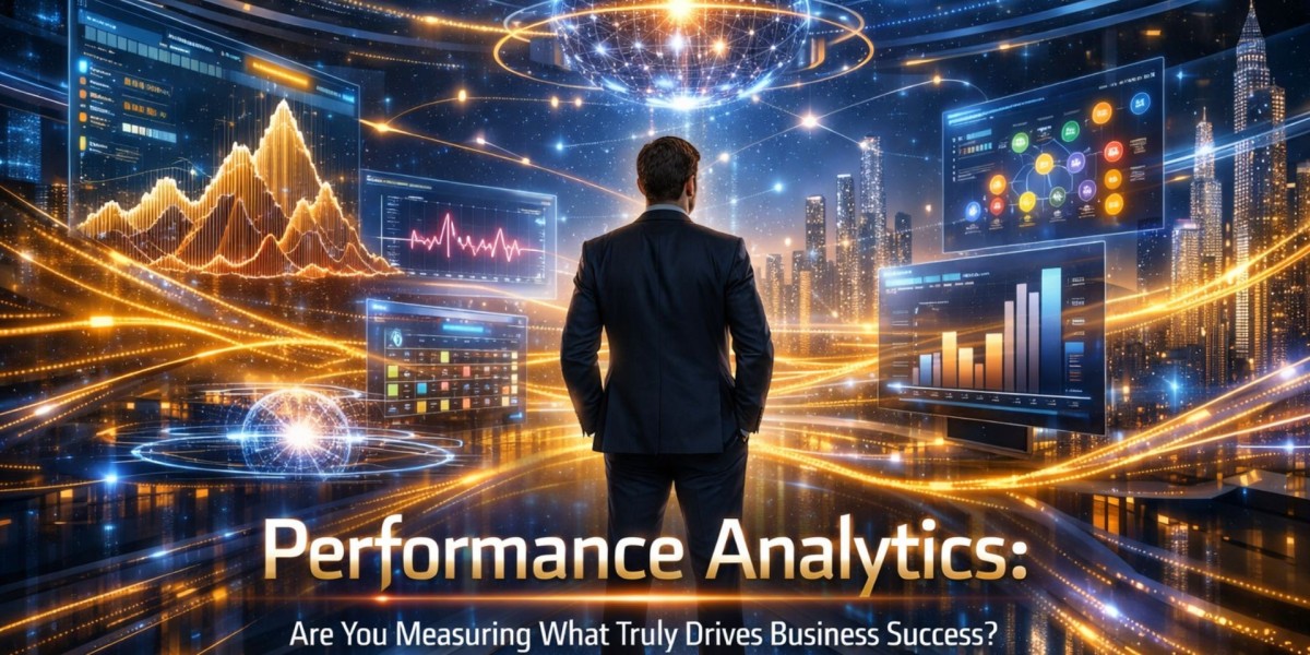 Performance Analytics: Are You Measuring What Truly Drives Business Success?