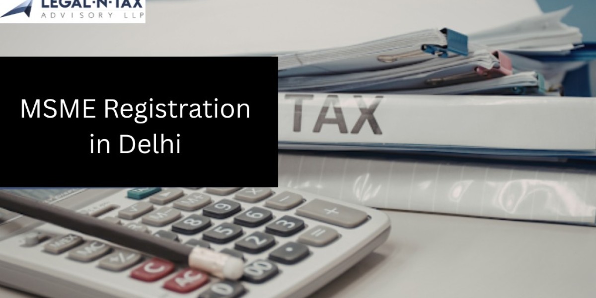 MSME Registration in Delhi – Detailed Guide | Legal-N-Tax