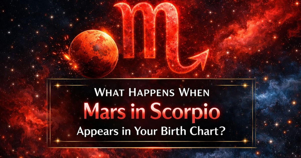 What Happens When Mars in Scorpio Appears in Your Birth Chart?