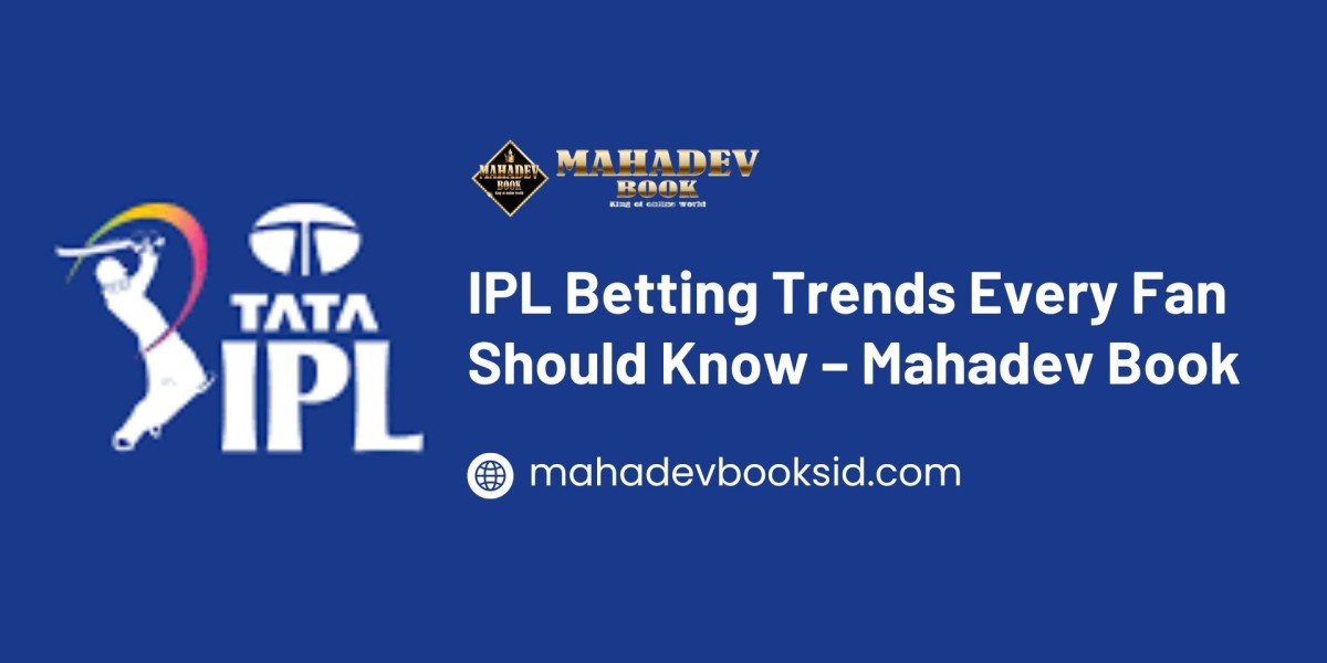 IPL Betting Trends Every Fan Should Know – Mahadev Book