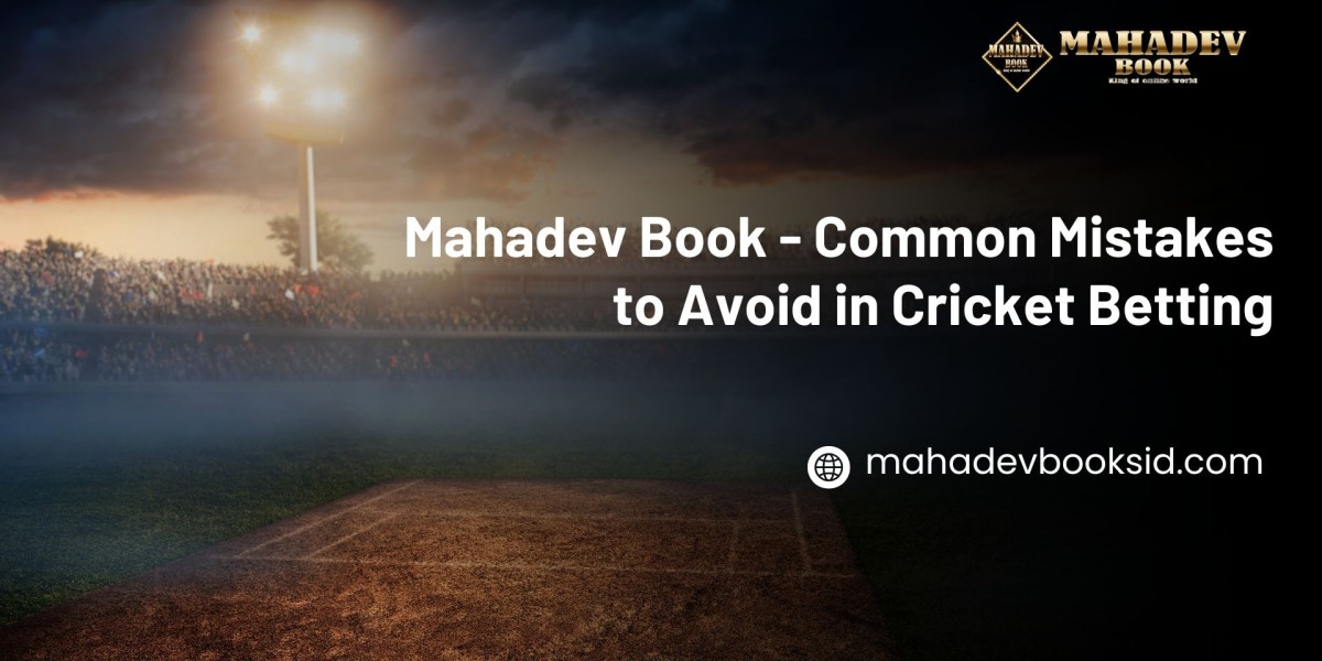 Mahadev Book Guide - Common Mistakes to Avoid in Cricket Betting