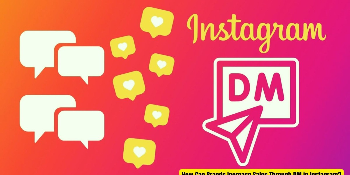 How Can Brands Increase Sales Through DM In Instagram?