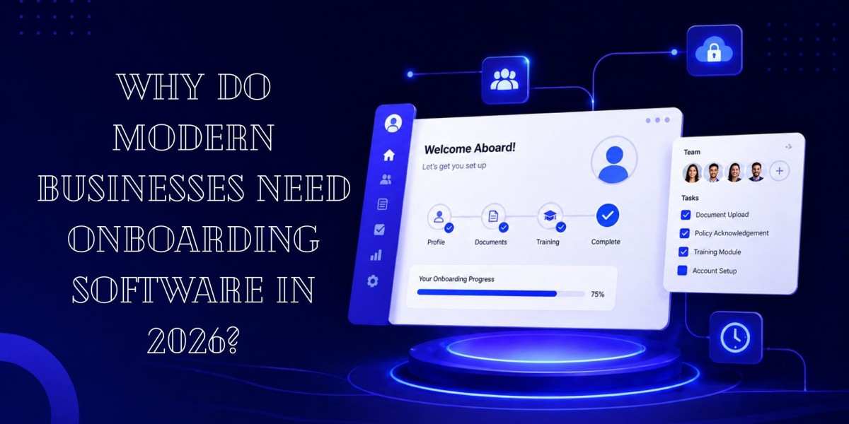 Why Do Modern Businesses Need Onboarding Software in 2026?