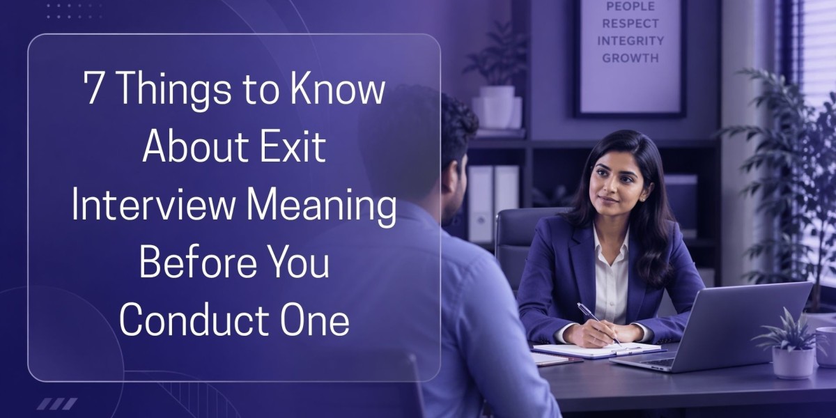 7 Things to Know About Exit Interview Meaning Before You Conduct One