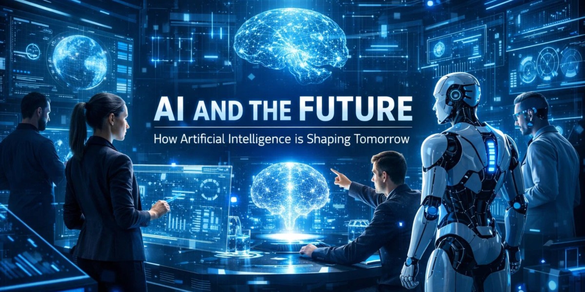 AI and the Future: How Artificial Intelligence is Shaping Tomorrow