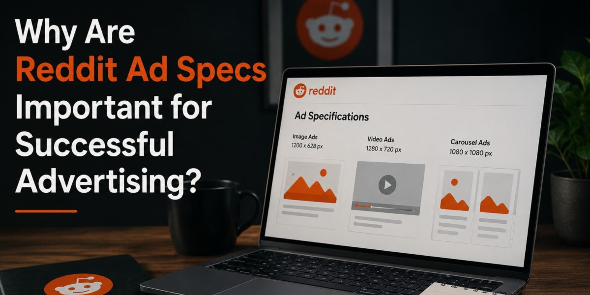 Why Are Reddit Ad Specs Important for Successful Advertising?
