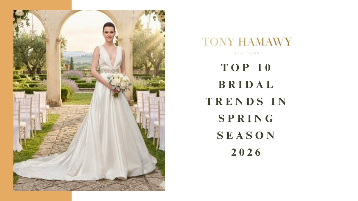 Top 10 Bridal Trends in Spring Season 2026