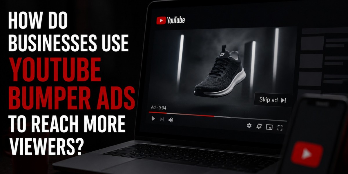 How Do Businesses Use YouTube Bumper Ads to Reach More Viewers?