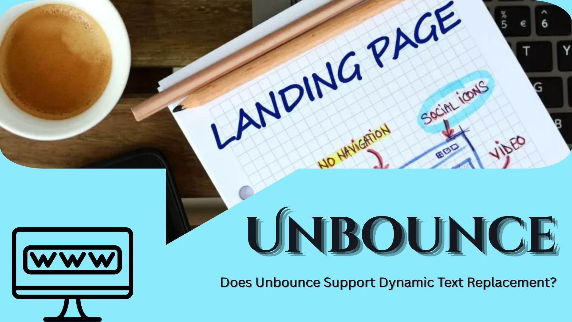 Does Unbounce Support Dynamic Text Replacement? – Saas Finder Hub